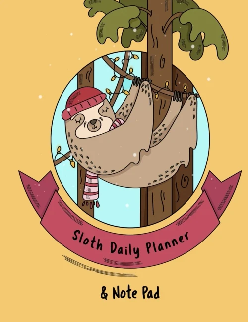 Sloth Daily Planner And Note Pad: Composition Notebook For Best Friend, BFF, Sister, Brother, Daughter, Son - Keepsake & Memory Journal To Write Lette