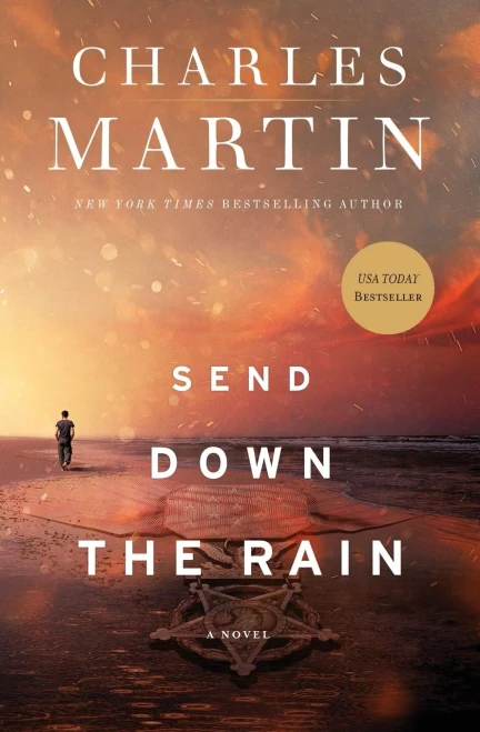 Send Down the Rain: New from the author of The Mountains Between Us and the New York Times bestseller Where the River Ends