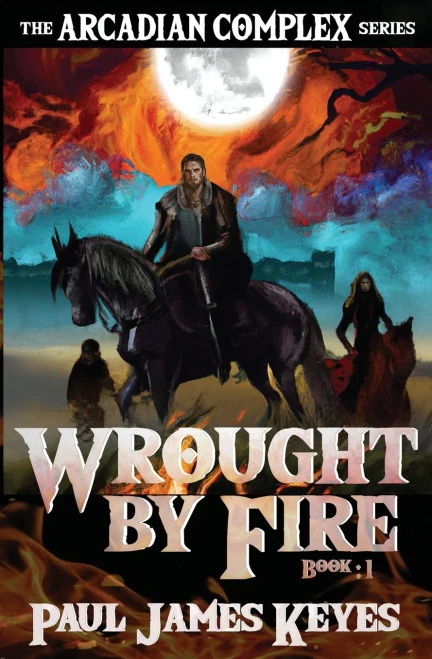 Wrought by Fire: A Dark Epic Fantasy (Paperback)