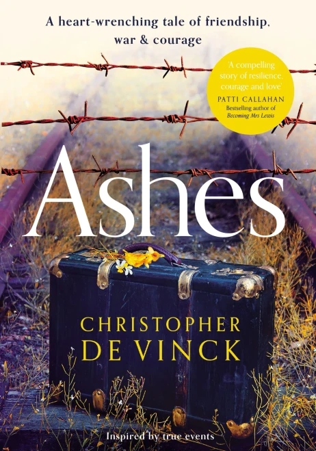 Ashes: A WW2 historical fiction inspired by true events. A story of friendship, war and courage