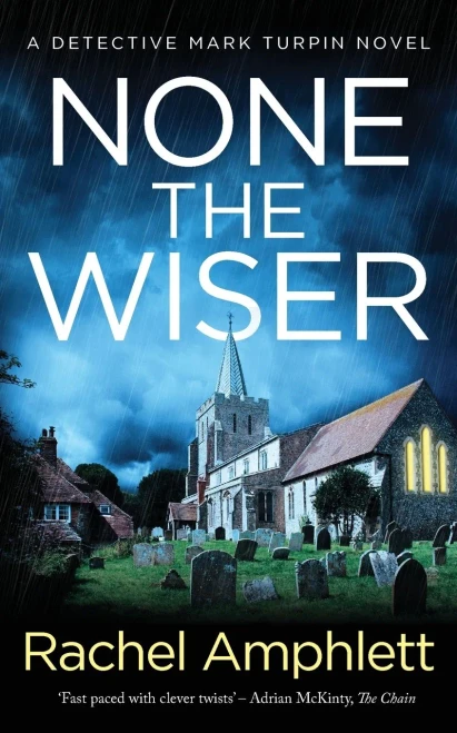 None the Wiser: A Detective Mark Turpin murder mystery