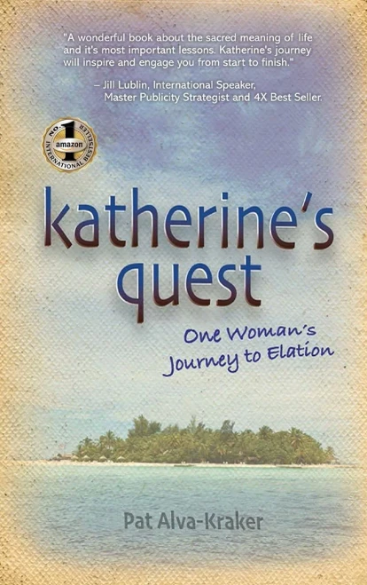 Katherine's Quest: One Woman's Journey to Elation (Hardback)