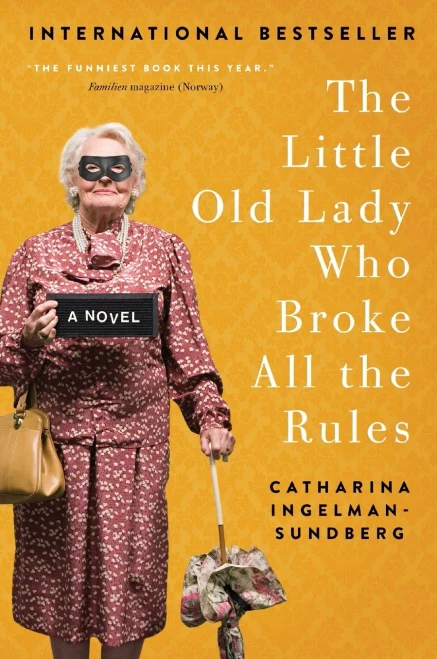 The Little Old Lady Who Broke All the Rules: A Novel (League of Pensioners)