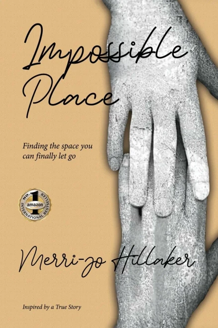 The Impossible Place: Finding the Space You Can Finally Let Go