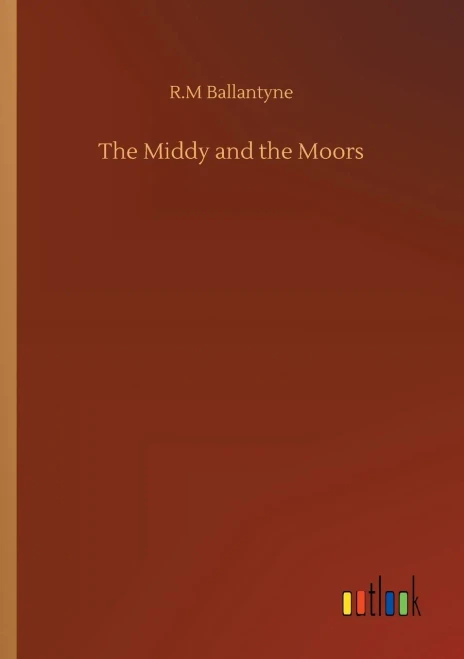 The Middy and the Moors (9783752315448)