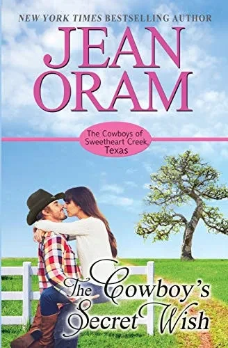 The Cowboy's Secret Wish: An Opposites Attract Romance Cowboy Romance (9781989359310)