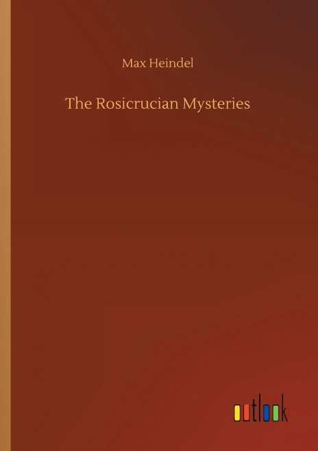 The Rosicrucian Mysteries (9783752321869)