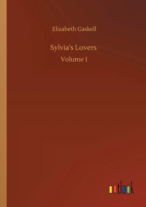 Sylvia's Lovers: Volume 1 (Paperback)