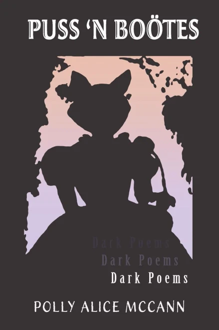 Puss 'N Bo?tes: Dark Poems