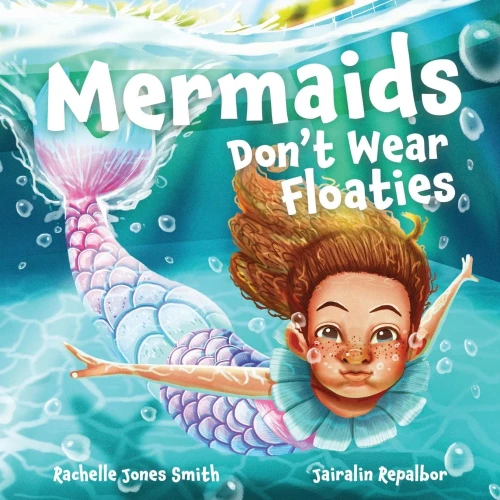 Mermaids Don't Wear Floaties (Paperback)