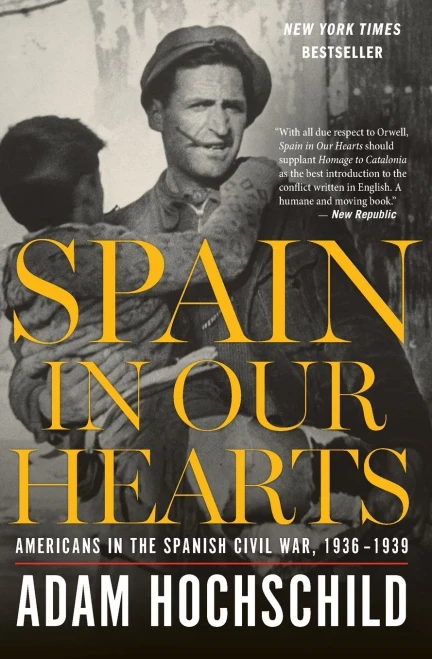 Spain in Our Hearts: Americans in the Spanish Civil War, 1936�1939