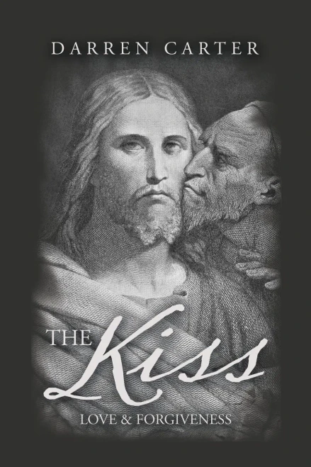 The Kiss: Love & Forgiveness