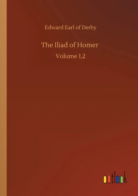 The Iliad of Homer: Volume 1,2