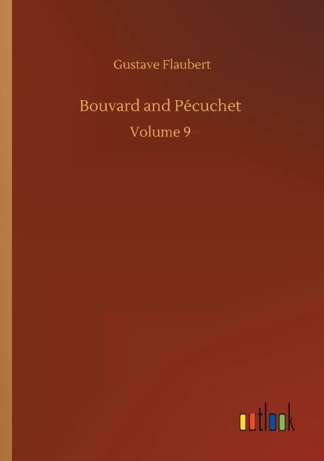 Bouvard and P?cuchet: Volume 9 (Paperback)