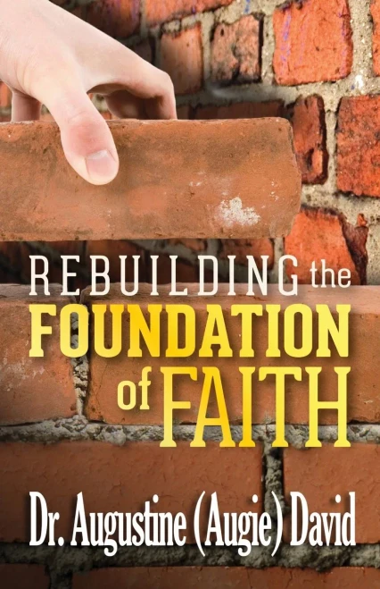 Rebuilding the Foundation of Faith