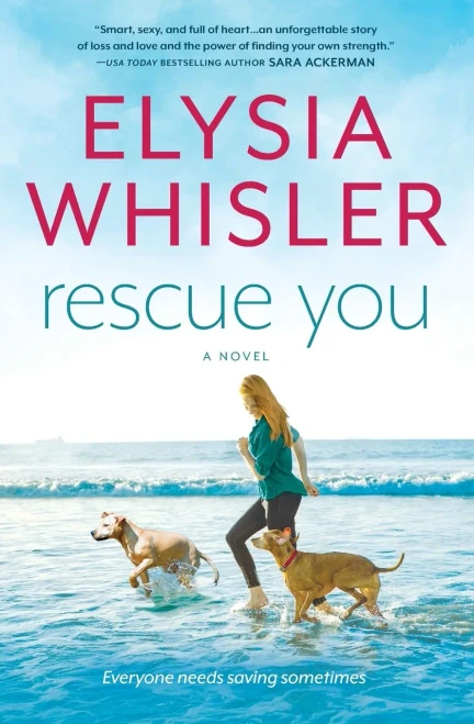 Rescue You (Dogwood County, 1)