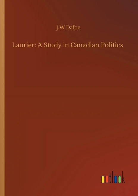 Laurier: A Study in Canadian Politics (9783752308709)
