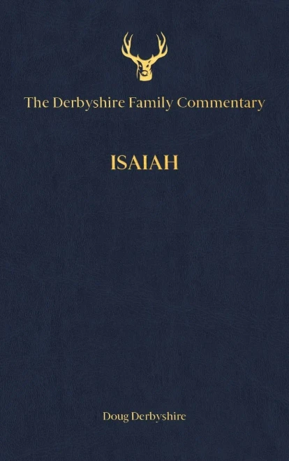 The Derbyshire Family Commentary Isaiah (Hardback)