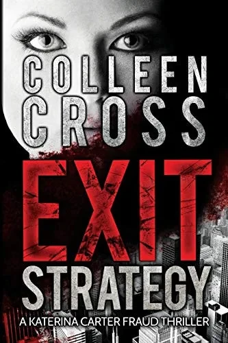 Exit Strategy: A Katerina Carter Fraud Legal Thriller (1)