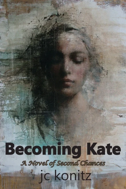 Becoming Kate: A Novel of Second Chances