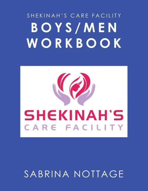 Shekinah's Care Facility Boys/Men Workbook