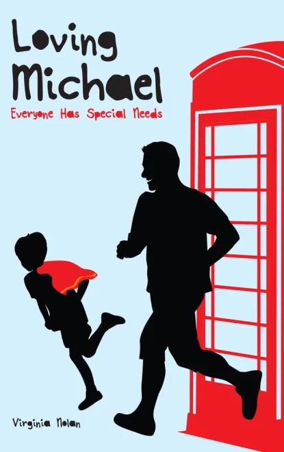 Loving Michael: Everyone Has Special Needs