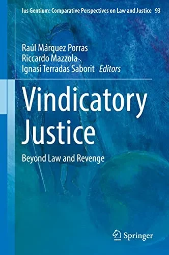 Vindicatory Justice: Beyond Law and Revenge (Hardback)