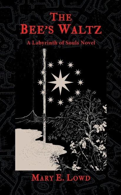 The Bee's Waltz: A Labyrinth of Souls Novel