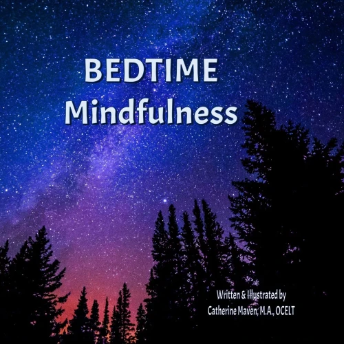 Bedtime Mindfulness: (For Adults & Children)