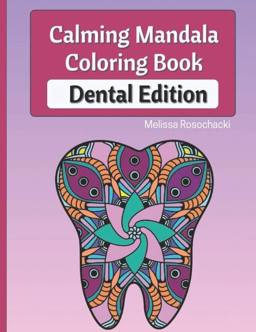Calming Mandala Coloring Book Dental Edition