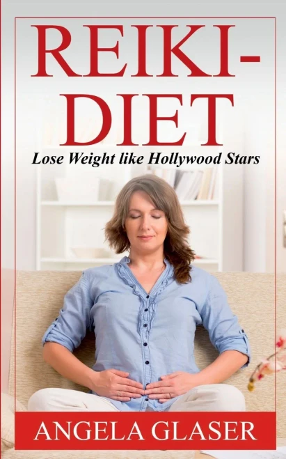 Reiki-Diet: Lose Weight like Hollywood Stars