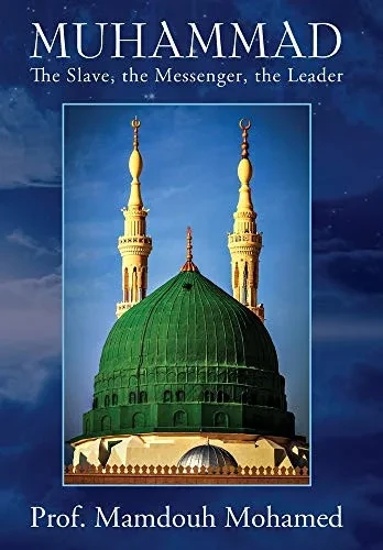 Muhammad: The slave, the messenger, the leader (Hardback)