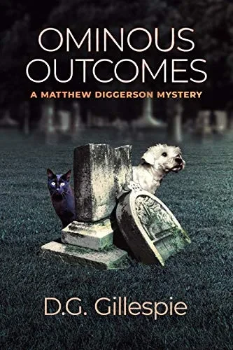 Ominous Outcomes: A Matthew Diggerson Mystery