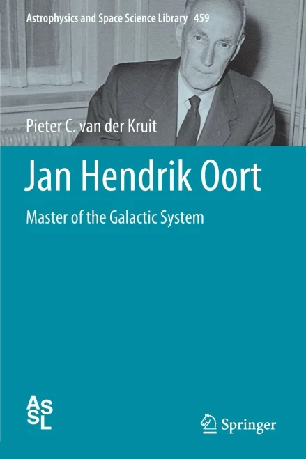 Jan Hendrik Oort: Master of the Galactic System (Paperback)