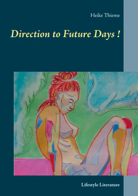 Direction to Future Days !: Lifestyle Literature