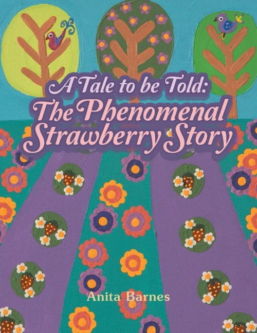 A Tale to Be Told: the Phenomenal Strawberry Story