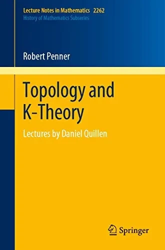 Topology and K-Theory: Lectures by Daniel Quillen