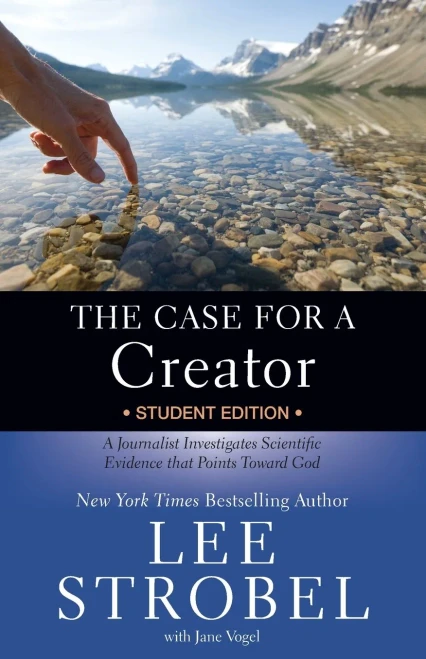The Case for a Creator Student Edition: A Journalist Investigates Scientific Evidence that Points Toward God (Case for � Series for Students)