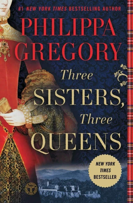 Three Sisters, Three Queens (The Plantagenet and Tudor Novels)
