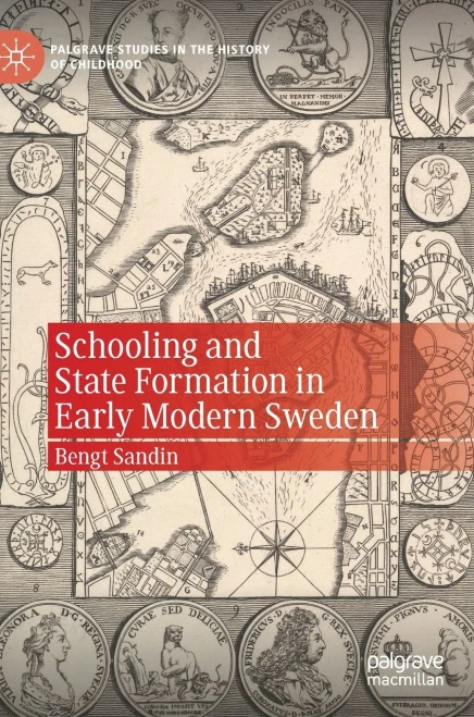 Schooling and State Formation in Early Modern Sweden (Hardback)