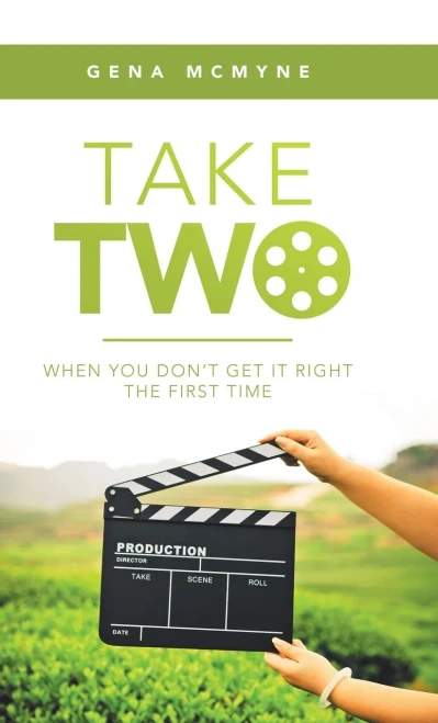Take Two: When You Don't Get It Right the First Time (Hardback)