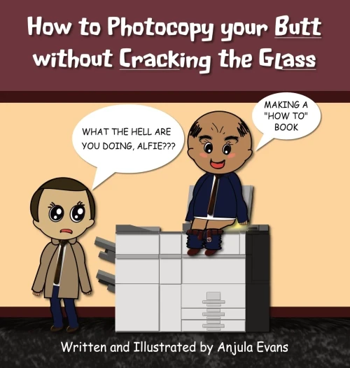 How to Photocopy Your Butt without Cracking the Glass (Hardback)