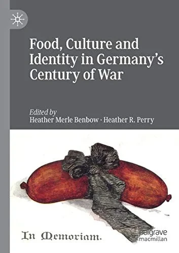 Food, Culture and Identity in Germany's Century of War (Paperback)