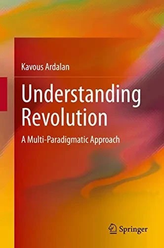 Understanding Revolution: A Multi-Paradigmatic Approach (Hardback)