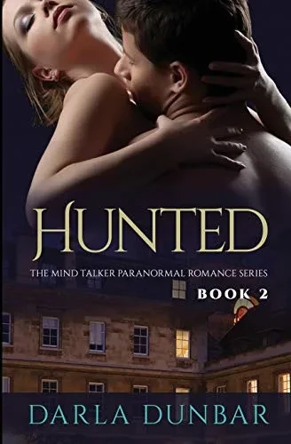 Hunted - The Mind Talker Paranormal Romance Series, Book 2