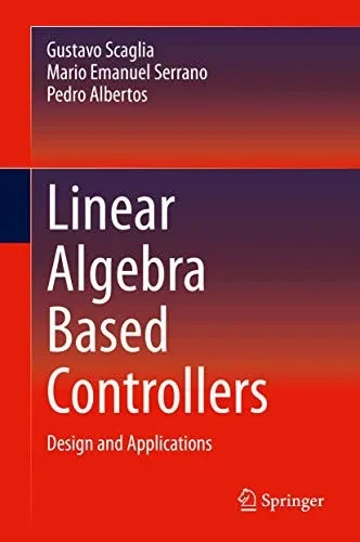 Linear Algebra Based Controllers: Design and Applications (Hardback)