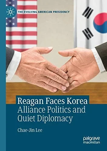 Reagan Faces Korea: Alliance Politics and Quiet Diplomacy (Paperback)