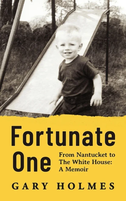Fortunate One: From Nantucket to the White House: A Memoir (Hardback)