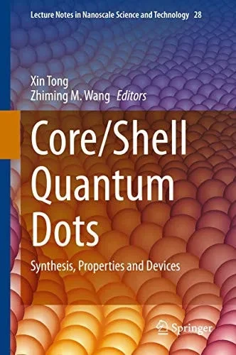 Core/Shell Quantum Dots: Synthesis, Properties and Devices (Hardback)