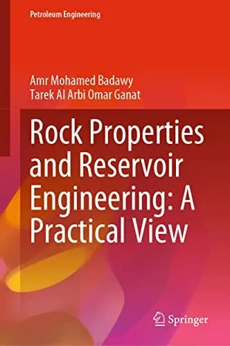 Rock Properties and Reservoir Engineering: A Practical View (Hardback)